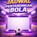 Jadwal Pertandingan Bola